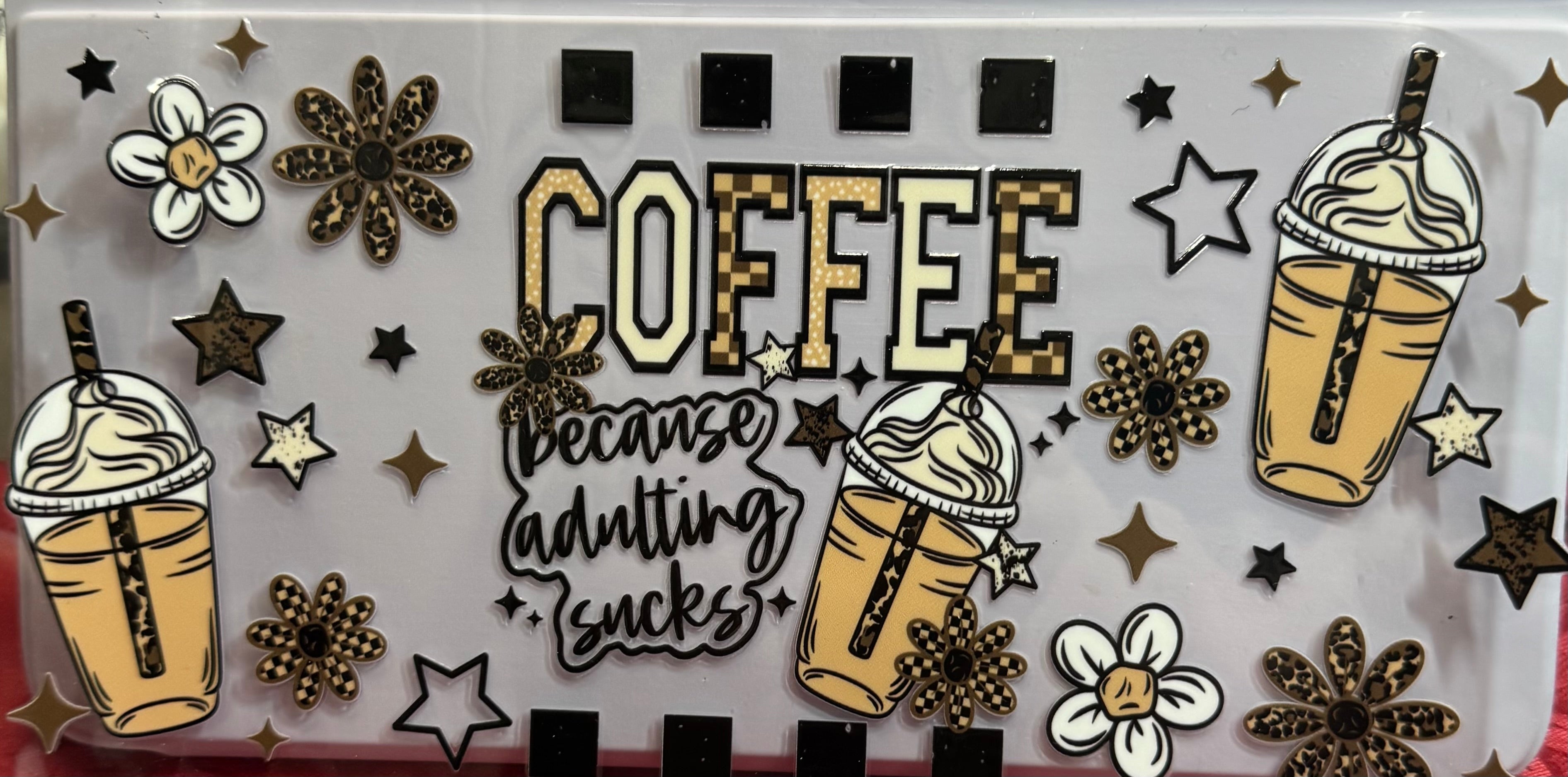 Coffee because adulting sucks wrap