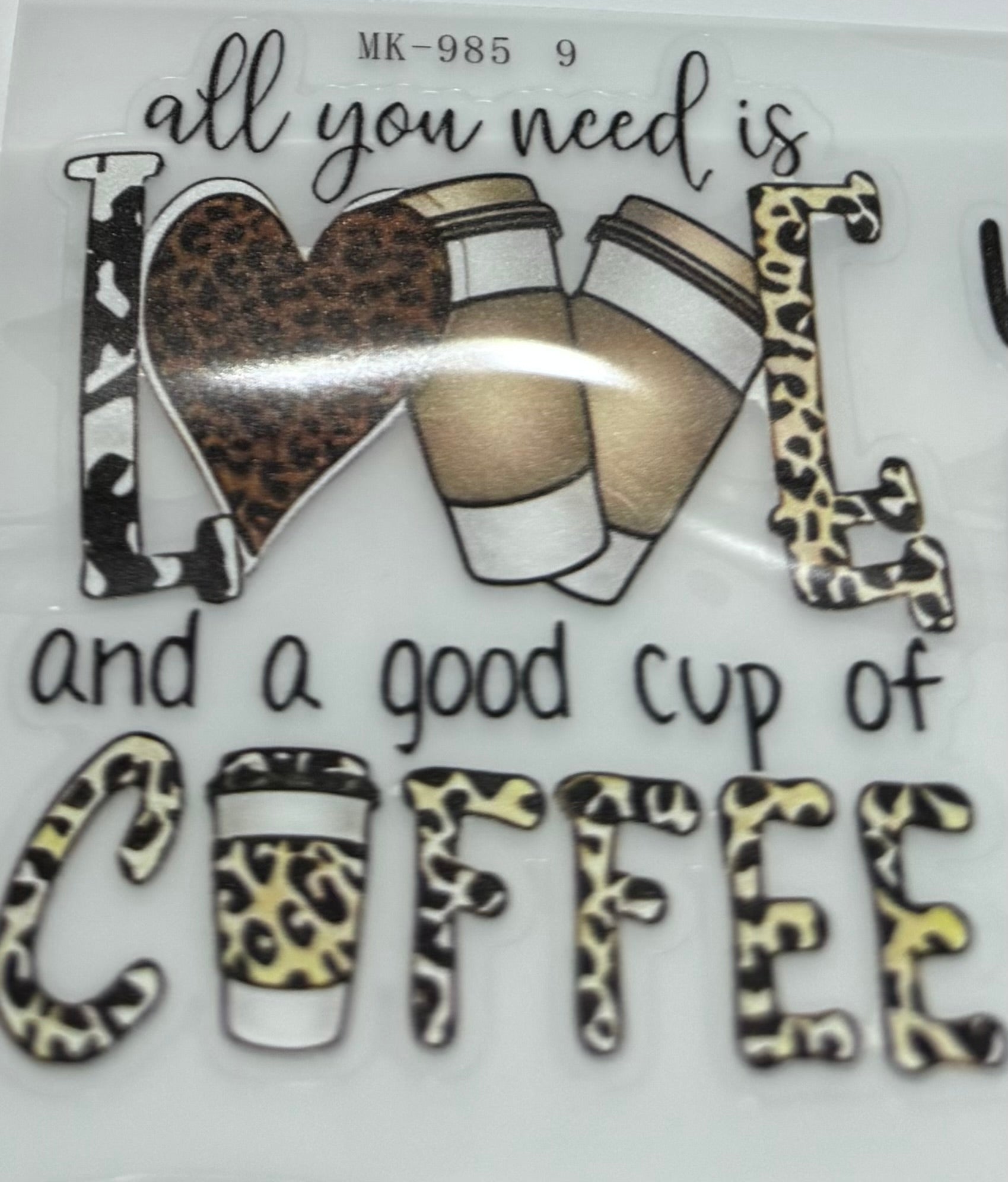 All you need is love and a good cup of coffee decal