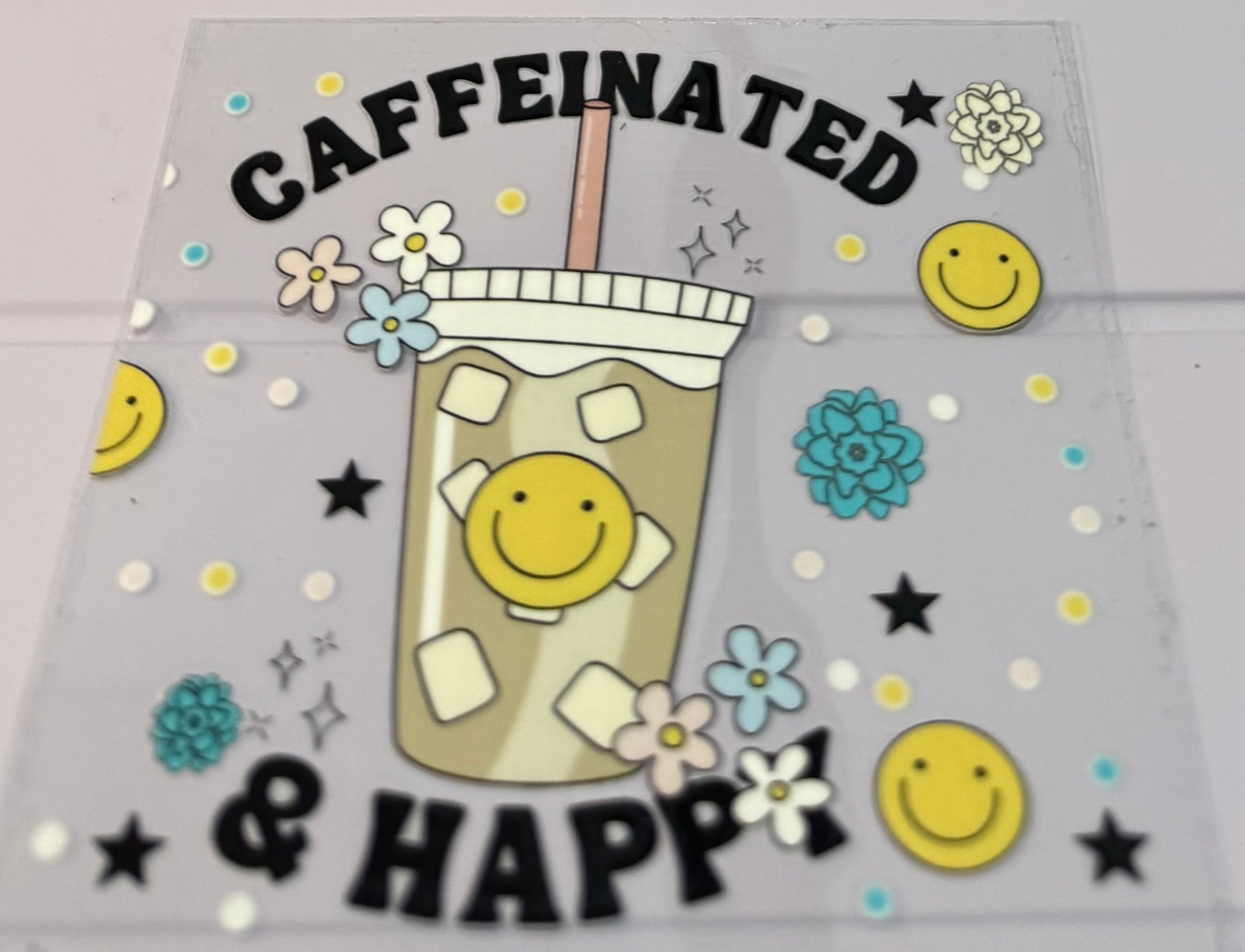 Caffeinated and Happy decal