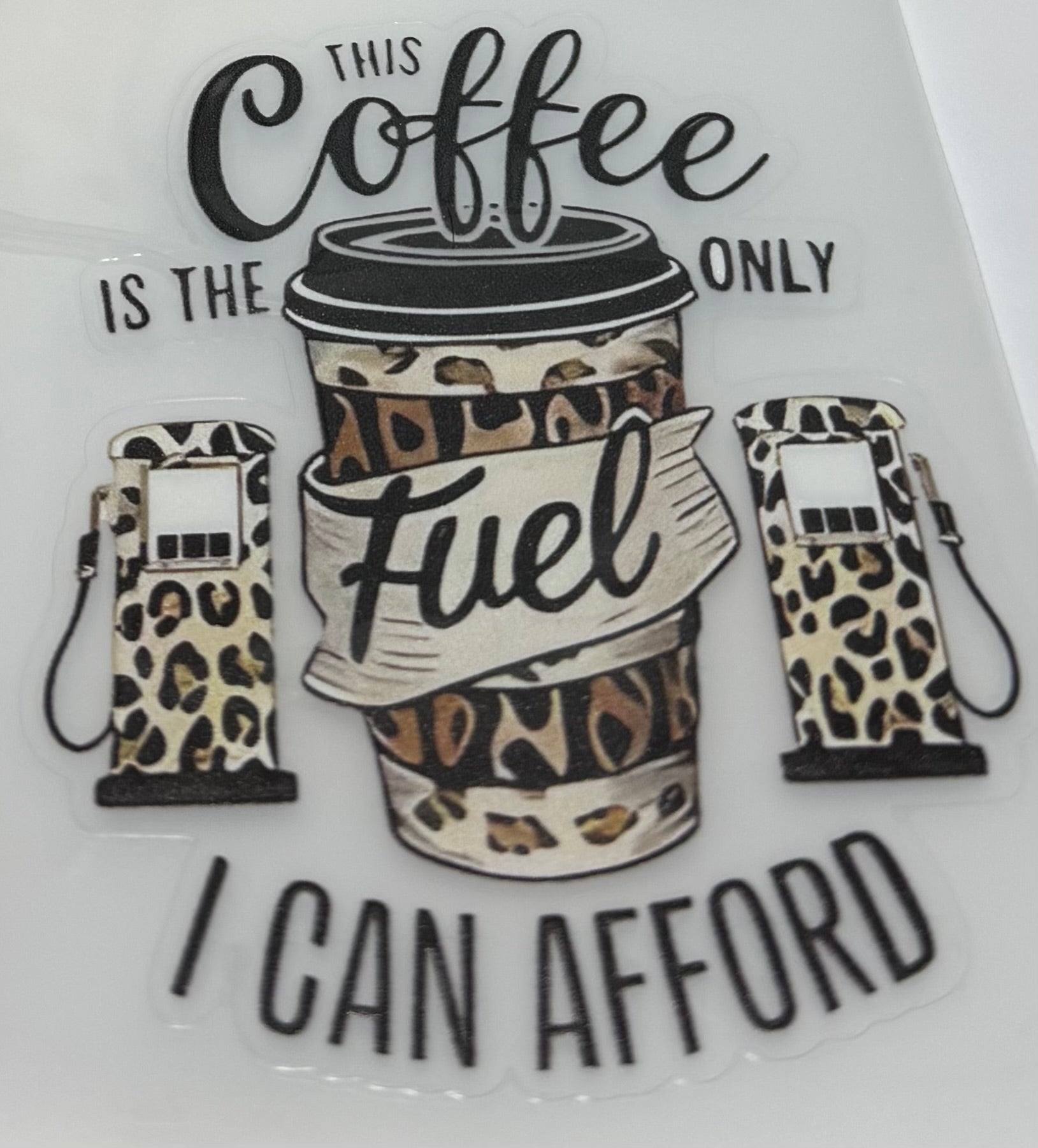 This coffee is the only fuel I can afford decal