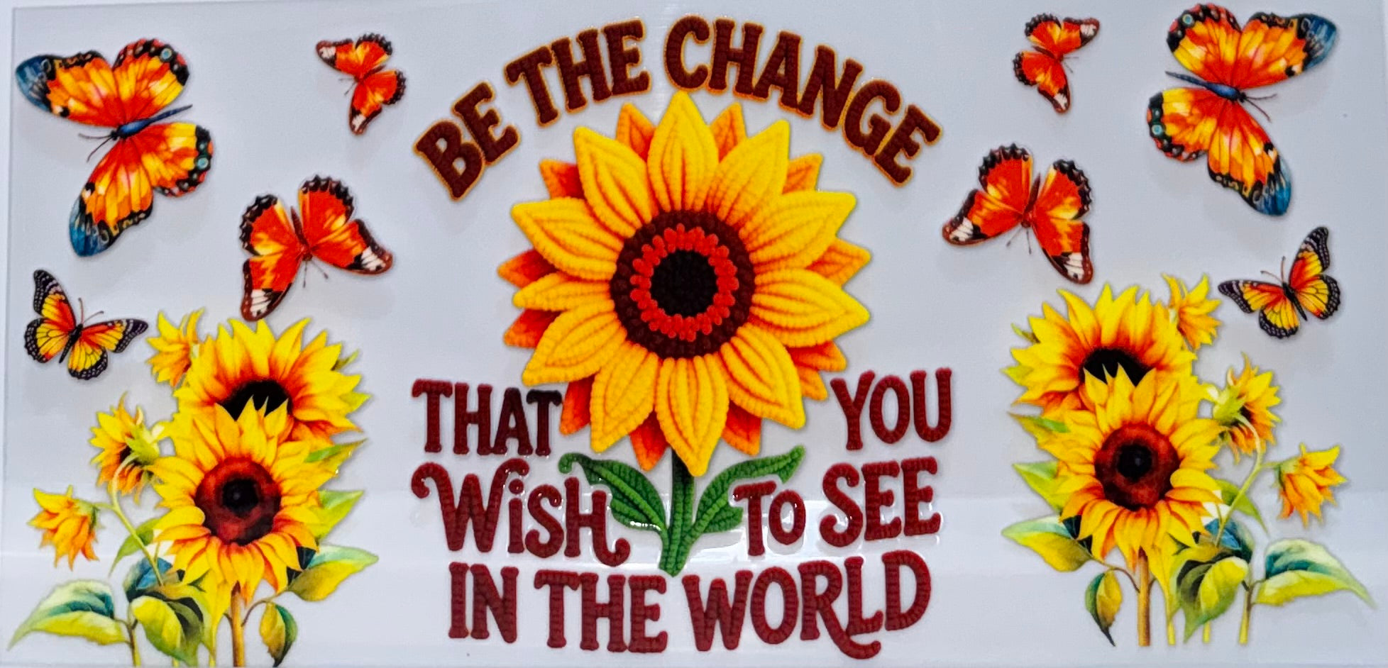 Be the Change that you wish to see in the world Wrap