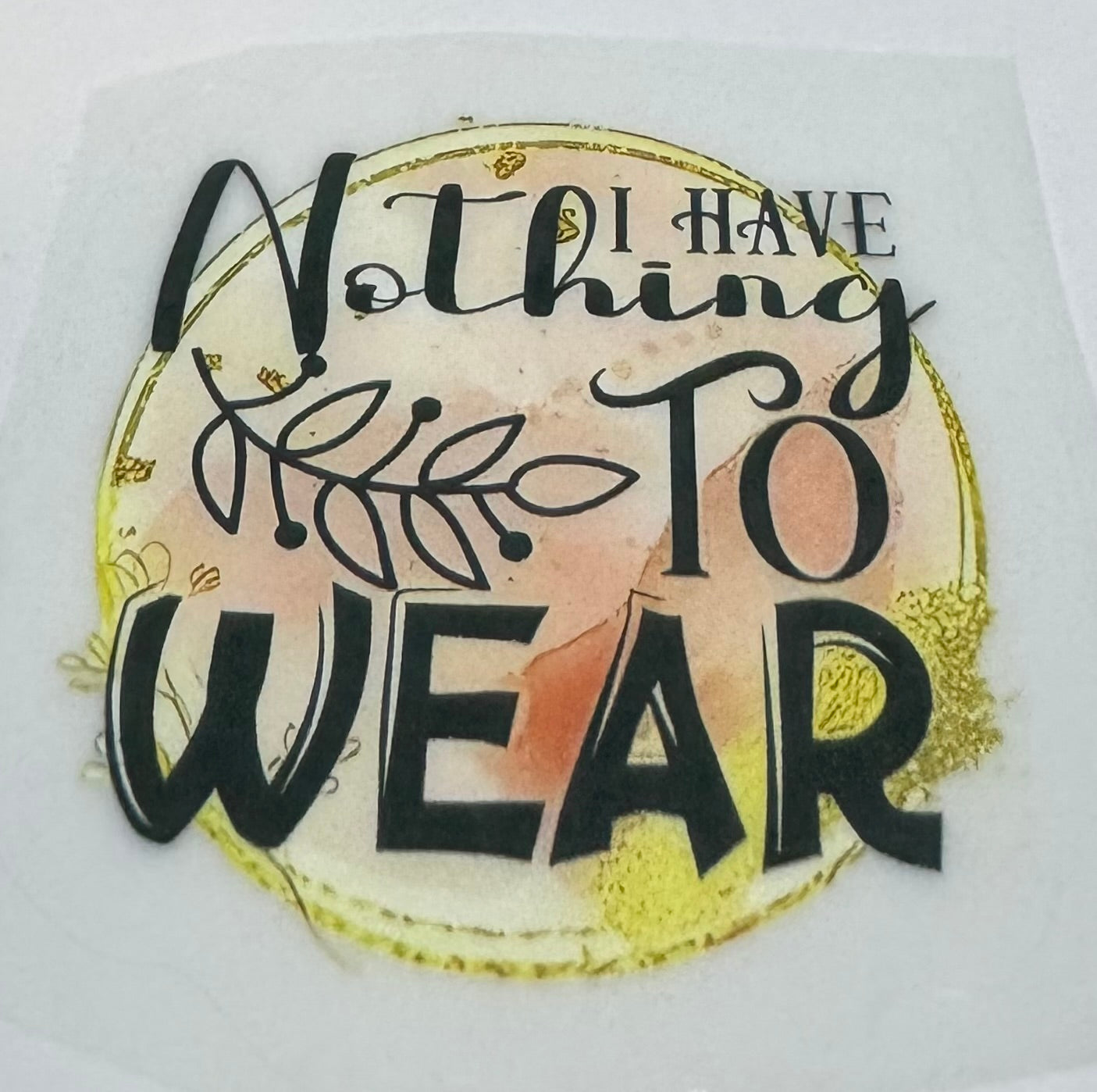 I have nothing to wear decal