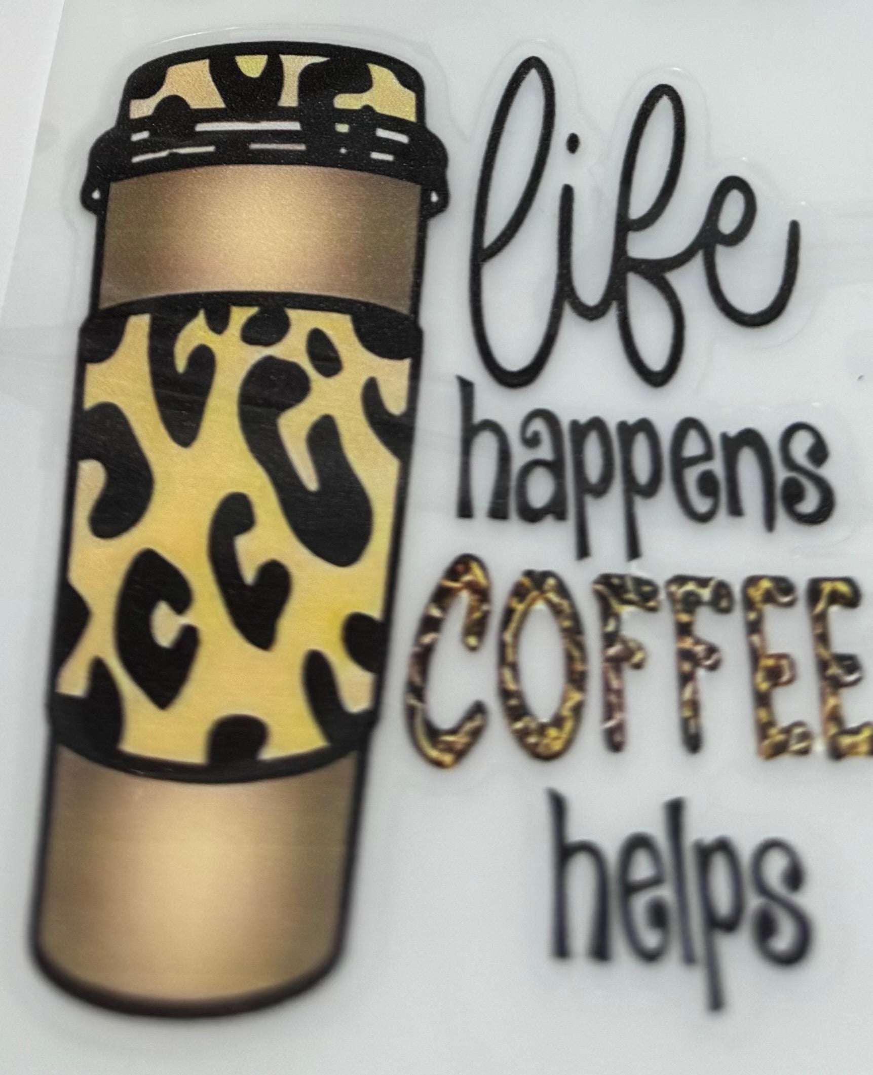 Life Happens Coffee Helps decal